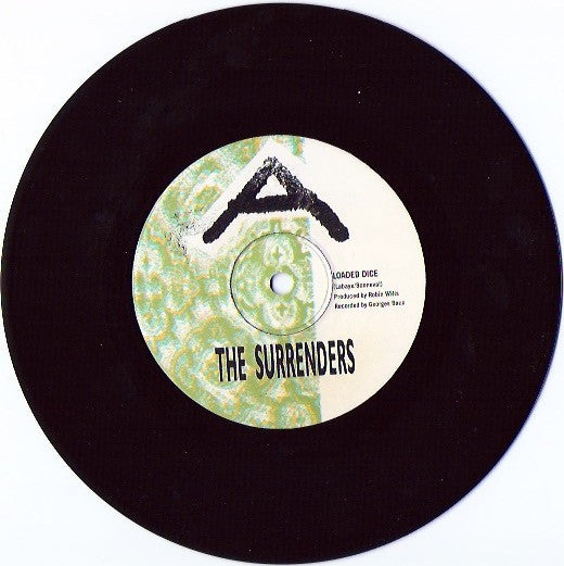 The Surrenders* : Loaded Dice (7", Single)