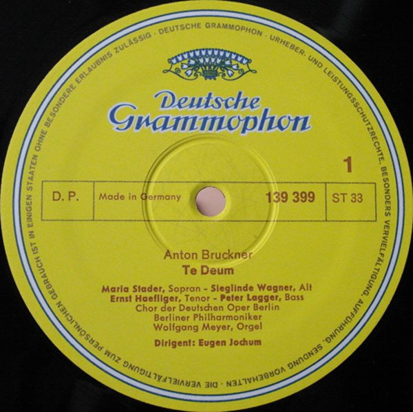 Anton Bruckner - Eugen Jochum ‧ Berliner Philharmoniker ‧ Symphonie-Orchester Des Bayerischen Rundfunks : Te Deum ‧ Gloria Aus Der F-Moll Messe ‧ 150. Psalm (LP)