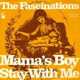 The Fascinations (2) : Mama's Boy / Stay With Me (7", Single)