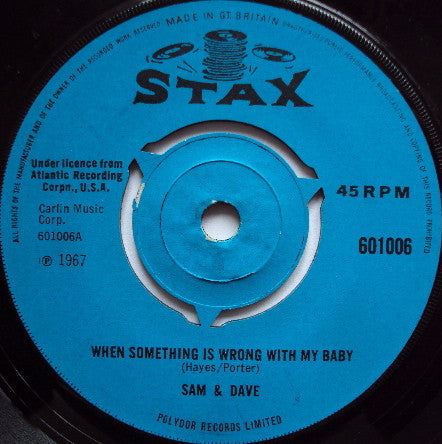 Sam & Dave : When Something Is Wrong With My Baby (7", Single)