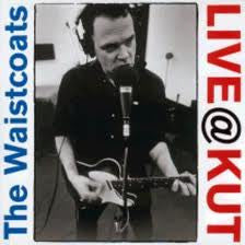 The Waistcoats : Live @ KUT (7")