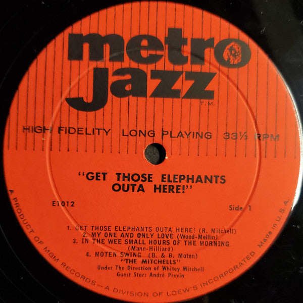The Mitchells (3) With Guest Artist, André Previn : Get Those Elephants Out'a Here (LP, Album, Mono)