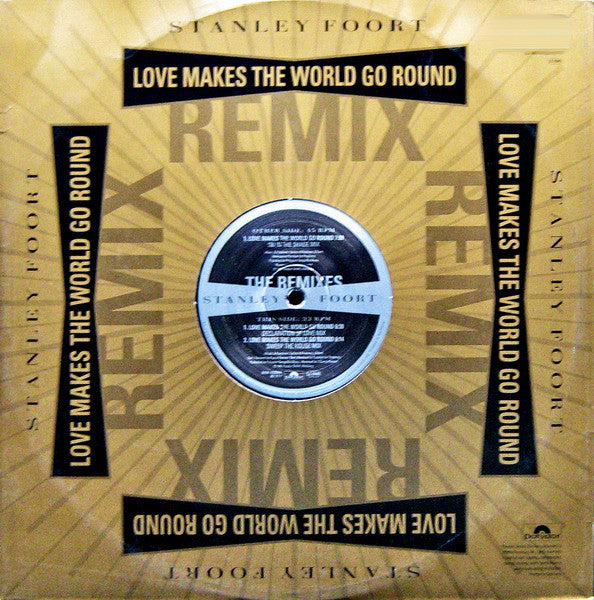 Stanley Foort : Love Makes The World Go Round (Remixes) (12")