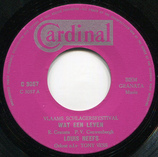 Louis Neefs : Wat Een Leven (7", Single, 1°e)