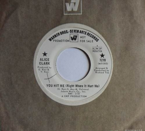 Alice Clark : You Hit Me (Right Where It Hurt Me) / Heaven's Will (Must Be Obeyed) (7", Promo)