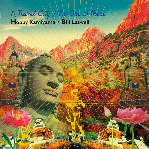 Hoppy Kamiyama & Bill Laswell : A Navel City / No One Is There (CD, Album)