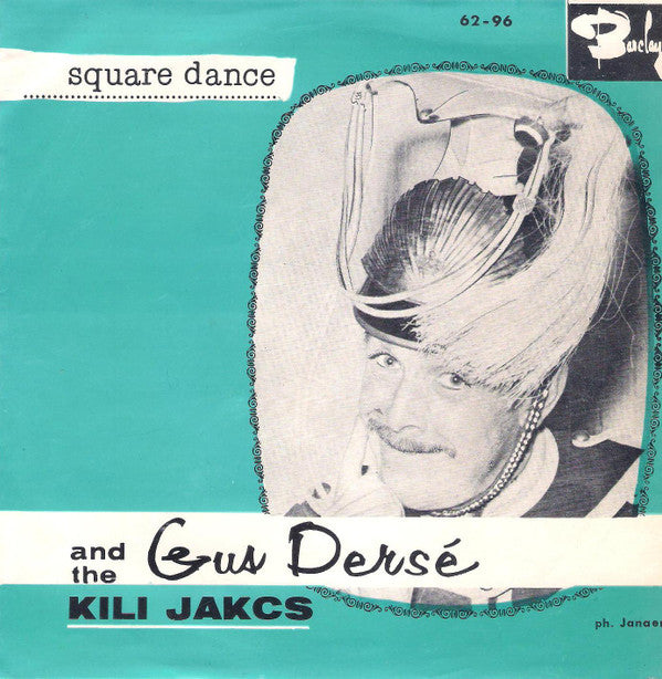Gus Derse And The Kili Jacks : Square Dance / Madison Knokke (7")