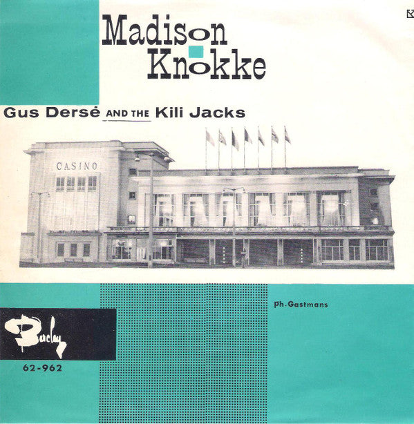 Gus Derse And The Kili Jacks : Square Dance / Madison Knokke (7")
