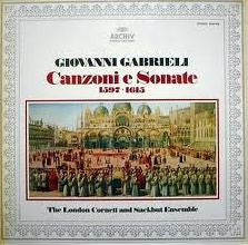 Giovanni Gabrieli - The London Cornett And Sackbut Ensemble* : Canzoni E Sonate 1597 ▪ 1615 (LP, Album, Gat)