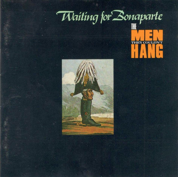 The Men They Couldn't Hang : Waiting For Bonaparte (CD, Album, RE)