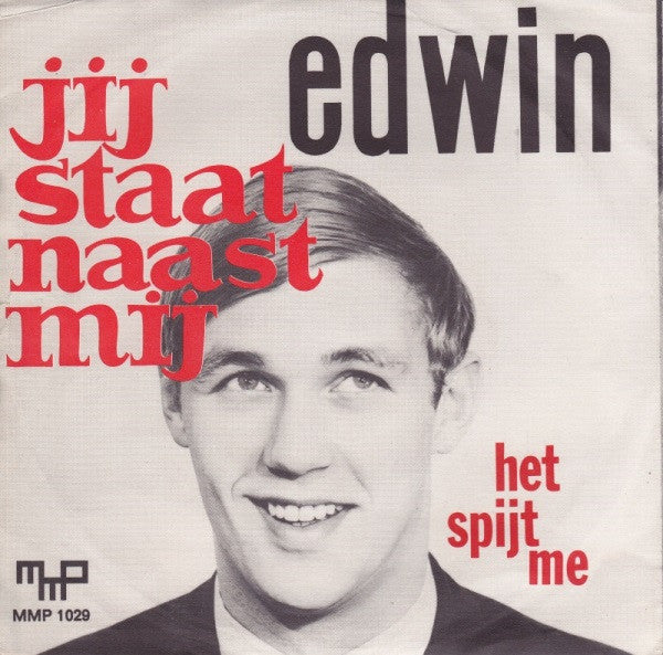 Edwin Rutten : Het Spijt Me / Jij Staat Naast Mij (7", Single)