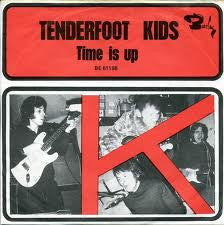 Tenderfoot Kids : Time Is Up (7", Single)
