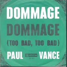 Paul Vance : Dommage Dommage (Too Bad, Too Bad) (7", Single)