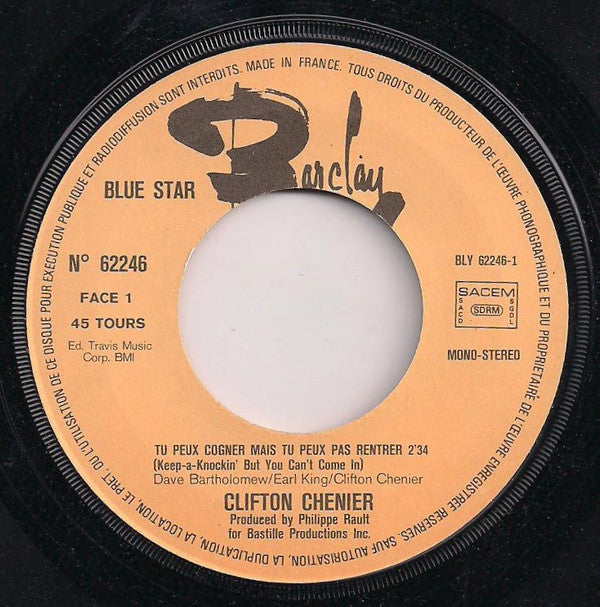 Clifton Chenier : Tu Peux Cogner Mais Tu Peux Pas Rentrer (Keep-a-Knockin' But You Can't Come In) (7", Single, Mono)