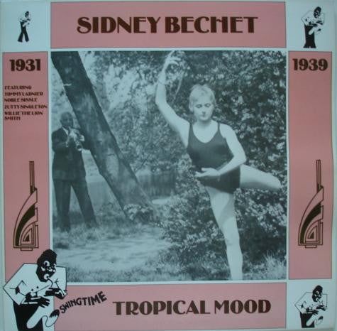 Sidney Bechet : Tropical Mood (1931-1939) (LP, Comp)