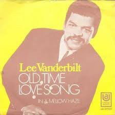 Lee Vanderbilt : Old Time Love Song (7", Single)