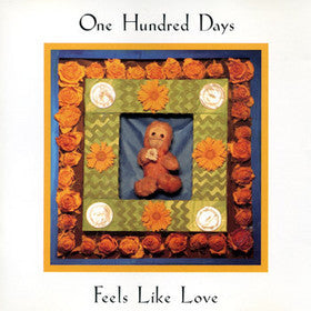One Hundred Days : Feels Like Love (CD, Album)