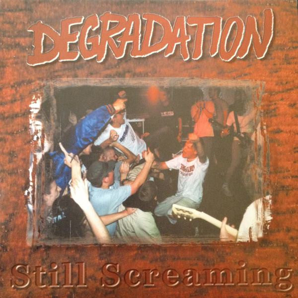 Degradation : Still Screaming (7", EP, RP)