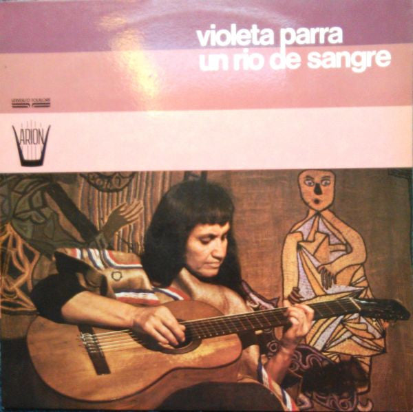 Violeta Parra : Un Rio De Sangre (LP, Album)