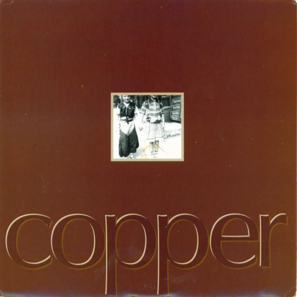Copper (2) : Copper (7", Single)