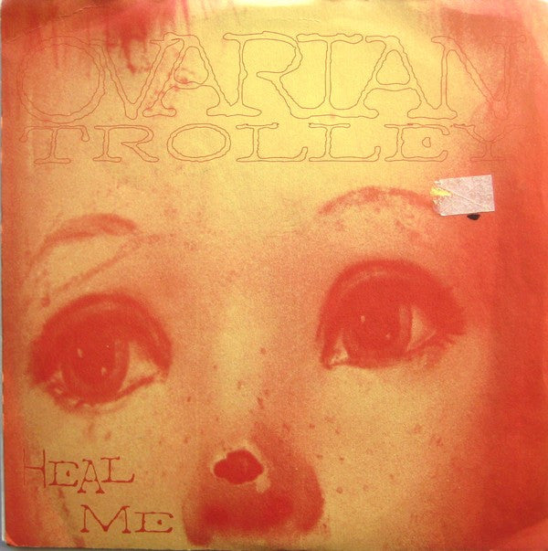 Ovarian Trolley : Heal Me (7")