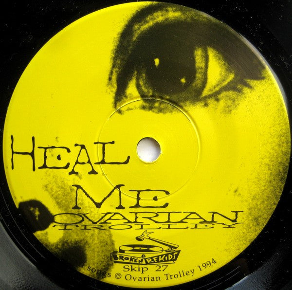 Ovarian Trolley : Heal Me (7")
