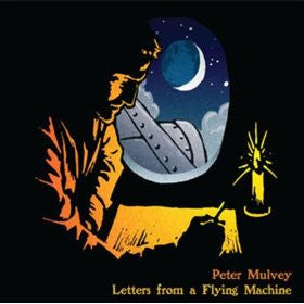 Peter Mulvey : Letters From A Flying Machine (CD, Album)
