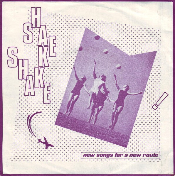Shake Shake! : New Songs For A New Route (7", Single)