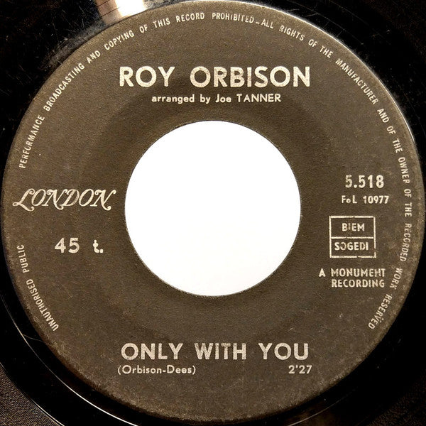 Roy Orbison : Only With You / Goodnight (7", Single)