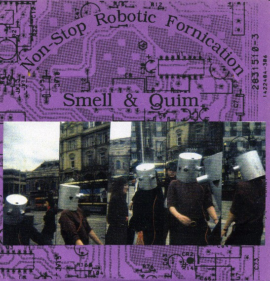 Smell & Quim : Non-Stop Robotic Fornication (7", Ltd, Num, Vio)
