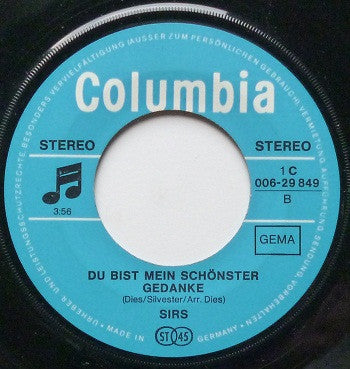 Sirs : Bitte Sag' Was Hab' Ich Falsch Gemacht / Du Bist Mein Schönster Gedanke (7", Single)