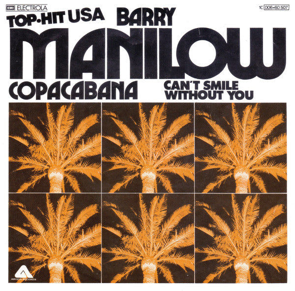 Barry Manilow : Copacabana / Can't Smile Without You (7", Single)