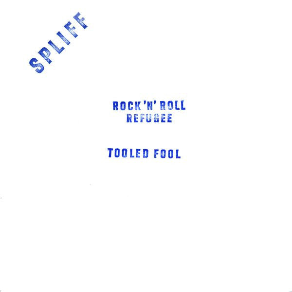 Spliff : Rock'n'Roll Refugee / Tooled Fool (7", Single, W/Lbl)