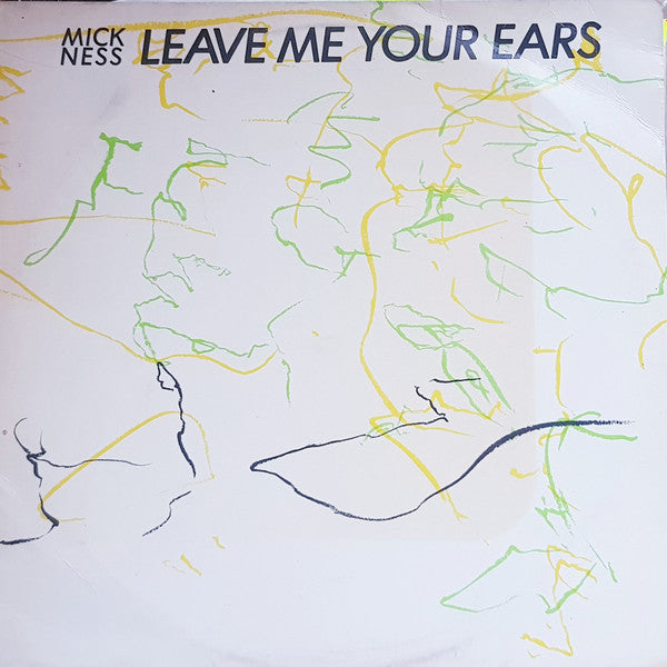 Mick Ness : Leave Me Your Ears (LP, Album)