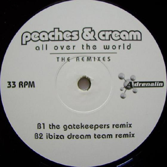 Peaches & Cream : All Over The World (Remixes) (12")