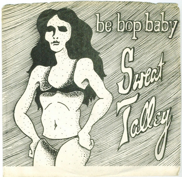 Sweat Talley : Be Bop Baby / Looking For A Virgin (7")