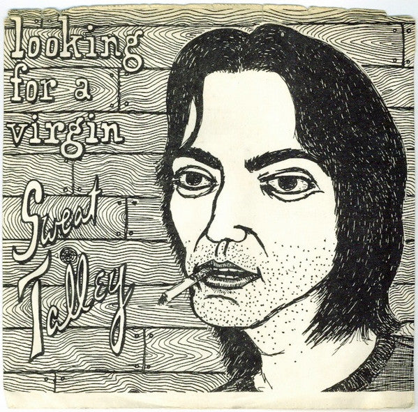 Sweat Talley : Be Bop Baby / Looking For A Virgin (7")