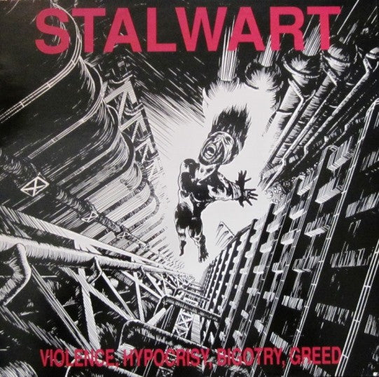 Stalwart (4) : Violence, Hipocrisy, Bigotry, Greed (LP, Album)