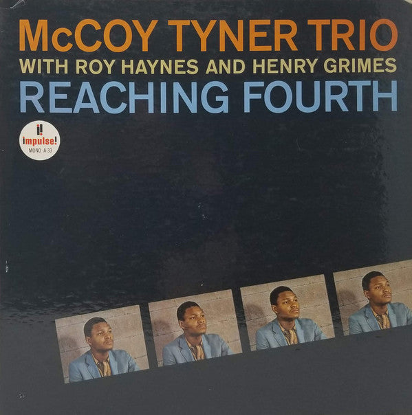 McCoy Tyner Trio With Roy Haynes And Henry Grimes : Reaching Fourth (LP, Album, Mono, Gat)