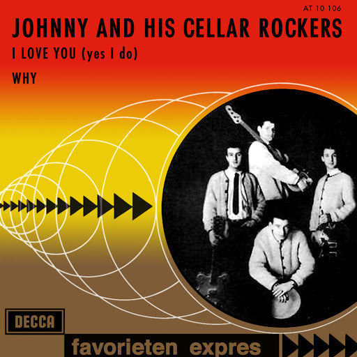 Johnny And His Cellar Rockers : I Love You (Yes I Do) / Why (7", Mono)