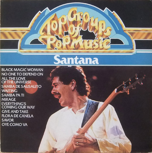 Santana : Top Groups Of Pop Music (LP, Comp, RE)