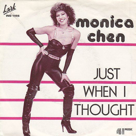 Monica Chen : Just When I Thought (7")