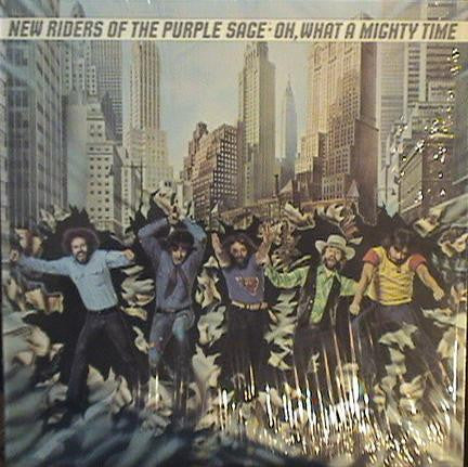 New Riders Of The Purple Sage : Oh, What A Mighty Time (LP, Album)