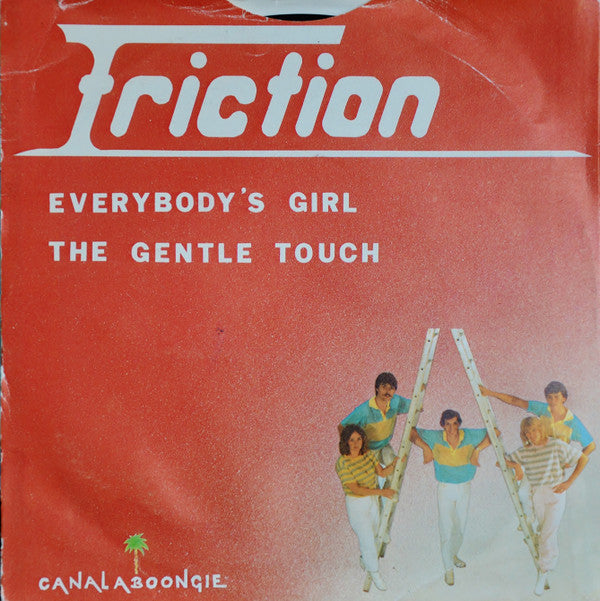 Friction (14) : Everybody's Girl / The Gentle Touch (7")