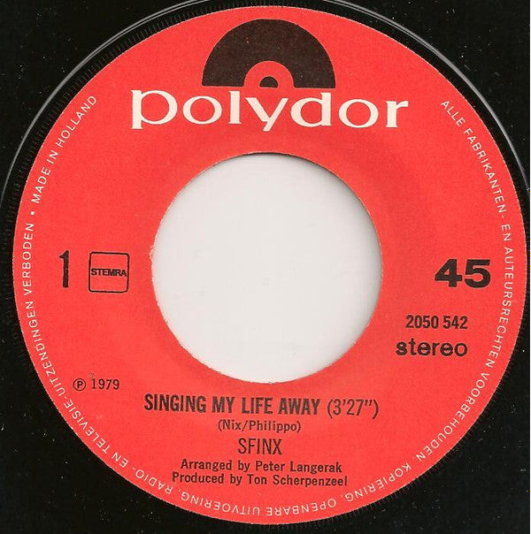 Sfinx (5) : Singing My Life Away (7")