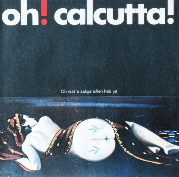 The Calcutta Cast : Oh! Calcutta! (Dutch Cast) (LP)