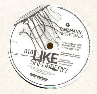 Tanzmann & Stefanik : Like Shrubbery? (12")
