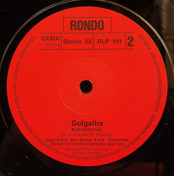 Dietrich Schneider, Friedel Berlipp, Chor Der Evangelisch-Freikirchlichen Gemeinde Wetter-Volmarstein, The Jay Five : Golgatha: Beat-Oratorium (LP)