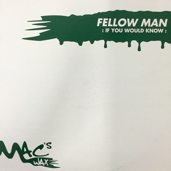 Fellow Man : If You Would Know / Click This (12")