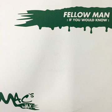 Fellow Man : If You Would Know / Click This (12")